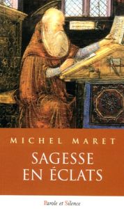 SAGESSE EN ECLATS - MARET M