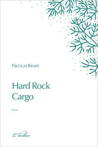 Hard Rock Cargo - Kempf Nicolas