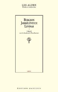 Bergson, Jankélévitch, Levinas - Bastiani Flora