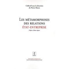 Les métamorphoses des relations état-entreprise - Musso Pierre