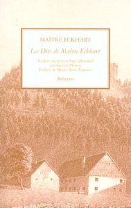 Les Dits de Maître Eckhart - PFISTER GERARD