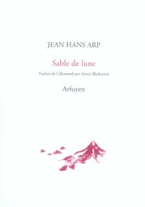 Sable de lune - Arp Jean Hans - Bleikasten André