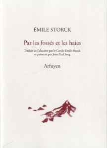 Par les fossés et les haies. Paysages et saisons, édition bilingue français-alsacien - Storck Emile - Sorg Jean-Paul