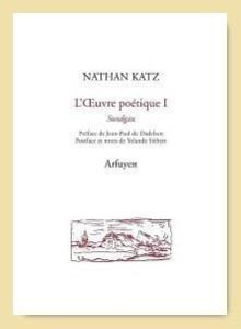 L'oeuvre poétique. Tome 1, Sundgäu, édition bilingue alémanique-français, Edition bilingue français- - Katz Nathan - Dadelsen Jean-Paul de - Siebert Yola