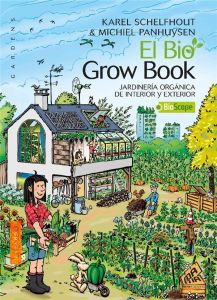 EL BIO GROW BOOK - JARDINERA ORGANICA DE INTERIOR Y EXTERIOR - SCHELFHOUT KAREL