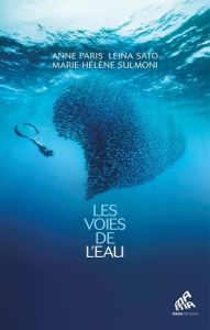 Les voies de l'eau - Paris Anne - Sato Leina - Sulmoni Marie-Hélène - V