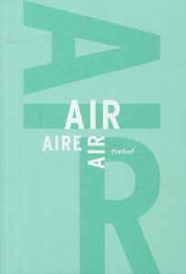 L'air / The Air / El Aire. Libre anthologie artistique et littéraire autour de l'air - Proenza Anna - Lagard Dorothée