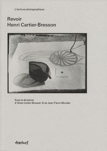 Revoir Henri Cartier-Bresson - Cartier-Bresson Anne - Montier Jean-Pierre