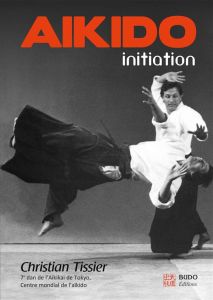 Aikido initiation - Tissier Christian