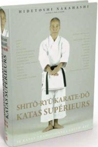 Shito-ryu karaté-do, katas supérieurs. 29 katas traditionnels Shito-ryu, Edition bilingue français-a - Nakahashi Hidetoshi - Nesterov Eugenii - Serdyukov