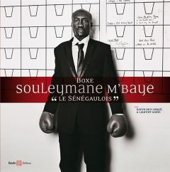 Souleymane M'Baye "Le sénégaulois" - Ben Ismaïl Karim - Gudin Laurent - Kassovitz Mathi