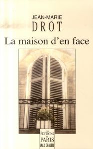 La maison d'en face - Drot Jean-Marie