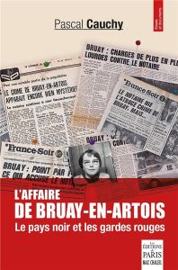 L'affaire de bruay-en-artois. Le pays noir et les gardes rouges - Cauchy Pascal