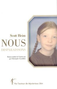 Nous disparaissons - Heim Scott - Grosdidier Christophe