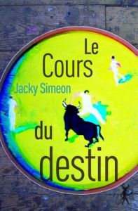 Le Cours du destin - Simeon Jacky