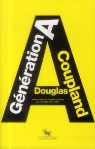 Génération A - Coupland Douglas - Grosdidier Christophe