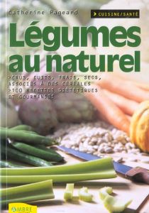 Légumes au naturel - Pageard Catherine