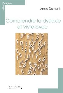 Idées reçues sur la dyslexie - Dumont Annie