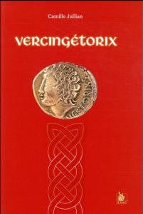 Vercingétorix - Jullian Camille