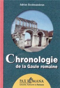 Chronologie de la Gaule romaine - Bostmambrun Adrien