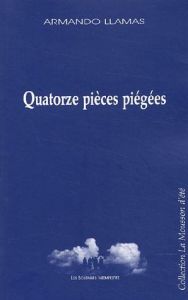 Quatorze pièces piégées - Llamas Armando