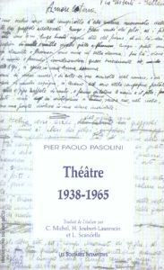 Théâtre 1938-1965 - Pasolini Pier Paolo - Joubert-Laurencin Hervé - Mi