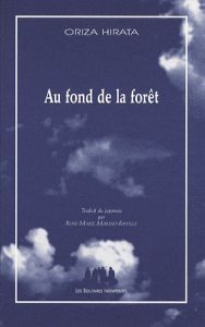 Au fond de la forêt - Hirata Oriza