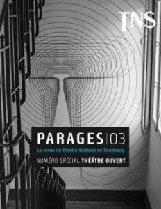 Parages N° 3 : Théâtre ouvert - Nordey Stanislas