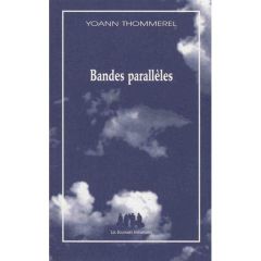 Bandes parallèles. Petit panorama de l'air du temps - Thommerel Yoann