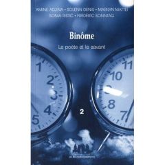 Binôme, le poète et le savant. Tome 2 - Adjina Amine - Denis Solenn - Mattei Marilyn - Ris