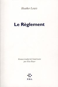 Le règlement - Lewis Heather - Boyer Elsa