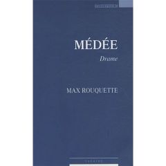 Médée - Rouquette Max