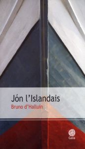 Jon l'Islandais - Halluin Bruno d'