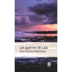 Les guerres de Lisa - Riebnitzsky Anne-Cathrine - Saint Bonnet Andreas