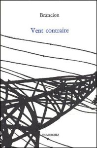 Vent contraire - Brancion Paul de