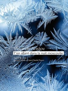 T?'en allant dans la nuit moscovite - Aristov Vladimir - Pinson Jean-Claude - Holter Jul