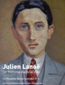 La nouvelle revue nantaise N° 6 : Julien Lanoë, un homme dans la ville - Ollivier Annie - Chaigne Marion - Lanoë Guy - Pivo