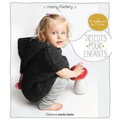 Tricots pour enfants. 25 modèles pour les 2-6 ans - MAMY FACTORY