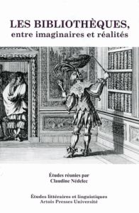 Les bibliothèques entre imaginaires et réalités - Nédélec Claudine