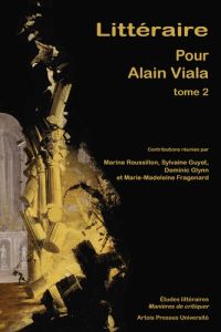 Littéraire - Pour Alain Viala. Tome 2 - Roussillon Marine - Guyot Sylvaine - Glynn Dominic