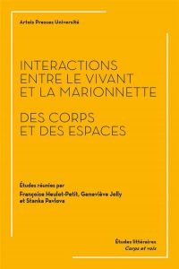 Interactions entre le vivant et la marionnette - Heulot-Petit Françoise - Jolly Geneviève - Pavlova