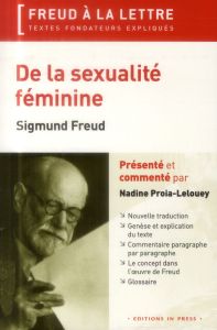 De la sexualité feminine - Freud Sigmund - Proia-Lelouey Nadine - Francoual H