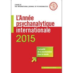 L'année psychanalytique internationale/2015/L'année psychanalytique internationale Tome 2015 - Gür Gressot Céline