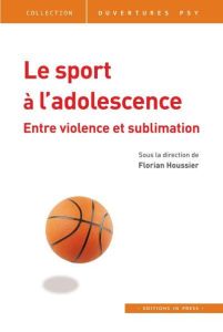 Le sport a l'adolescence - Houssier Florian