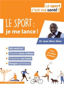 Le sport : je me lance ! - Sène Jean-Marc