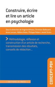 Construire, écrire et lire un article en psychologie - Althaus Virginie - Ballouard Christian - Loncan An