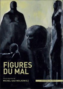 Figures du mal - Wolkowiz Michel