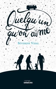 Quelqu'un qu'on aime - Vidal Séverine