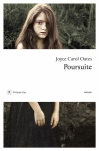 Poursuite - Oates Joyce Carol - Auché Christine