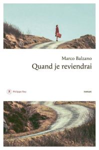 Quand je reviendrai - Balzano Marco - Bauer Nathalie